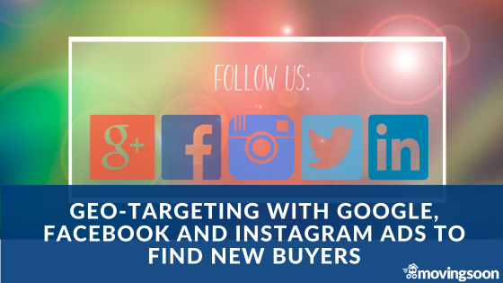 Geo-targeting with google, facebook and instagram ads to find new buyers