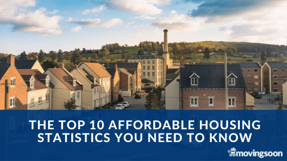 The Top 10 Affordable Housing Statistics You Need to Know