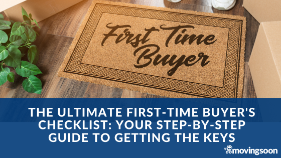 The Ultimate First-Time Buyer's Checklist Your Step-by-Step Guide to Getting the Keys