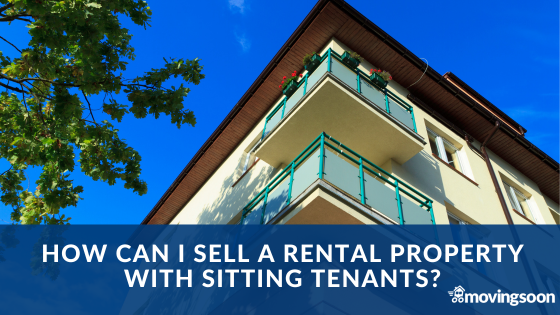 How Can I Sell a Rental Property with Sitting Tenants?